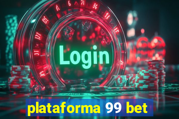 plataforma 99 bet